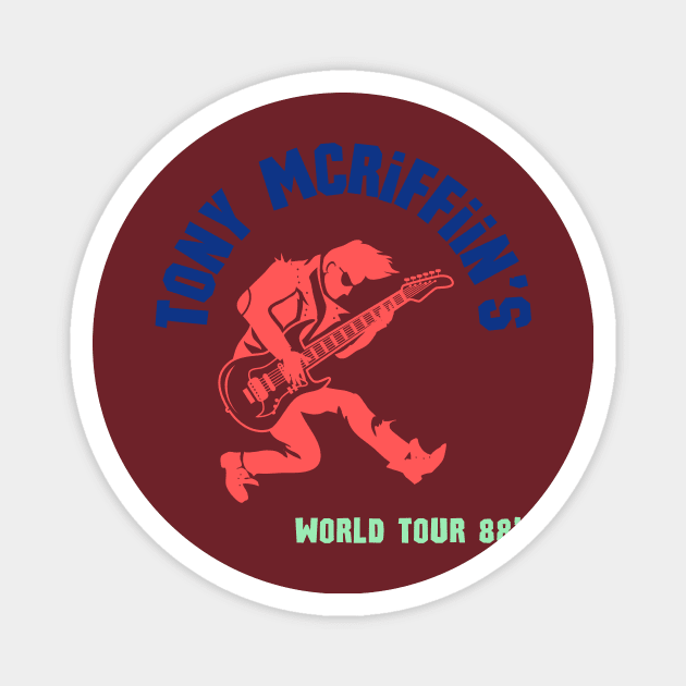 Tony mcriffin’s world tour Magnet by Benjamin Customs